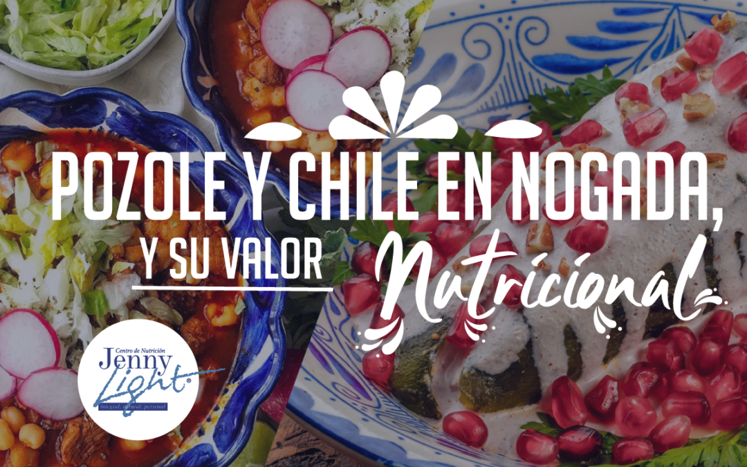 Pozole y Chile en Nogada, gran aporte nutricional